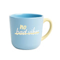 No Bad Vibes Mug